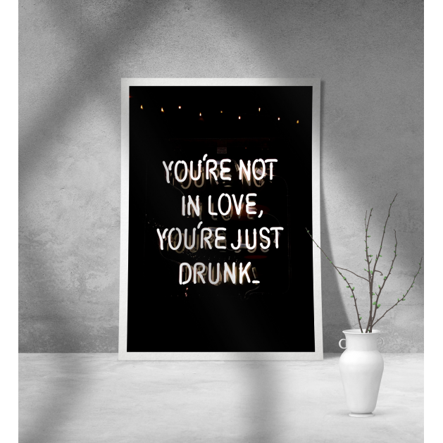 Εκτύπωση σε Αφίσα Χαρτί You're not in love