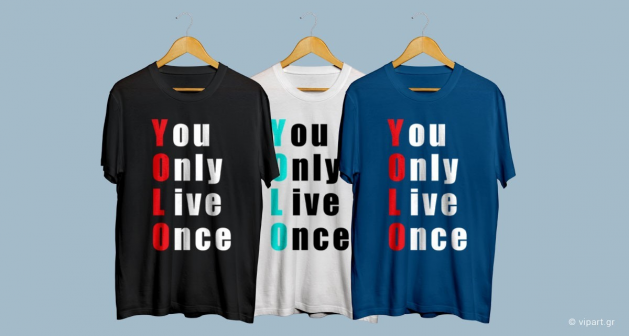 Εκτύπωση σε μπλουζάκι You Only Live Once