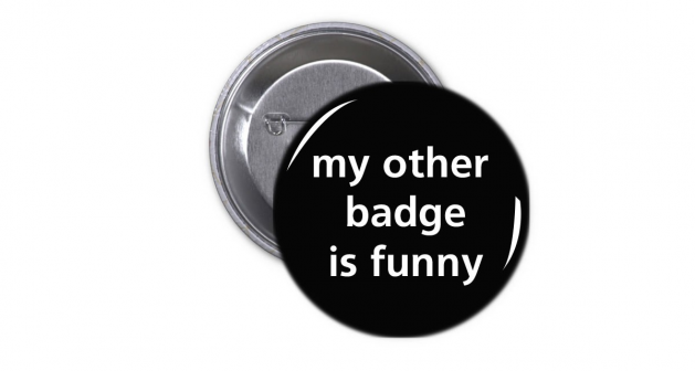 Κονκάρδα My other  badge is funny