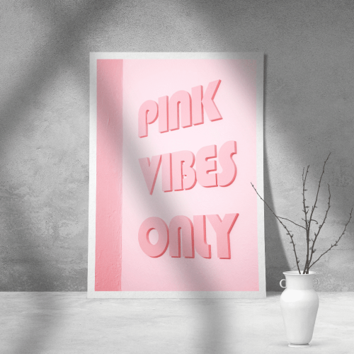 Εκτύπωση σε Αφίσα Χαρτί Pink Vibes Only